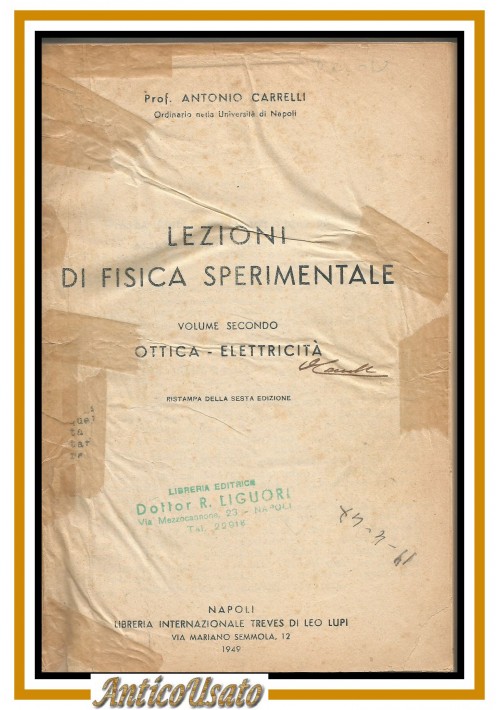 LEZIONI DI FISICA SPERIMENTALE Volume II OTTICA ELETTRICITÀ di Antonio Carrelli 